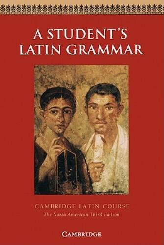 A Student’s Latin Grammar (Cambridge Latin Course) – Paperback – ACCEPTABLE