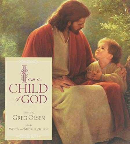 I Am a Child of God – Board book, by Greg Olsen – Very Good