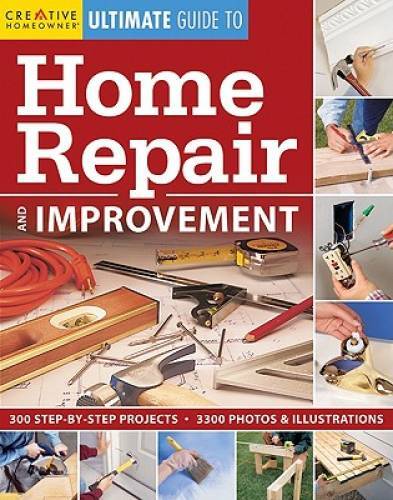 Ultimate Guide to Home Repair & Improvement (Ultimate Guide To… (Creati – GOOD