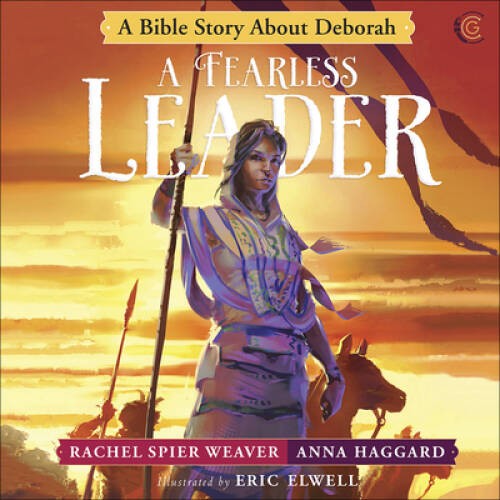 A Fearless Leader: A Bible Story About Deborah (Called and Coura – VERY GOOD