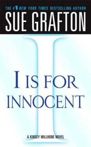 I is for Innocent (Kinsey Millhone Alphabet Mysteries) By Grafton, Sue – GOOD