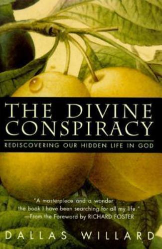 The Divine Conspiracy: Rediscovering Our Hidden Life In God, Dallas Willard, Boo