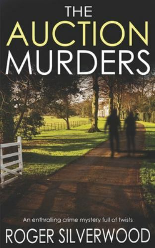 THE AUCTION MURDERS an enthralling c- paperback, 9781789312522, ROGER SILVERWOOD