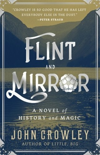 Flint and Mirror by John Crowley: New