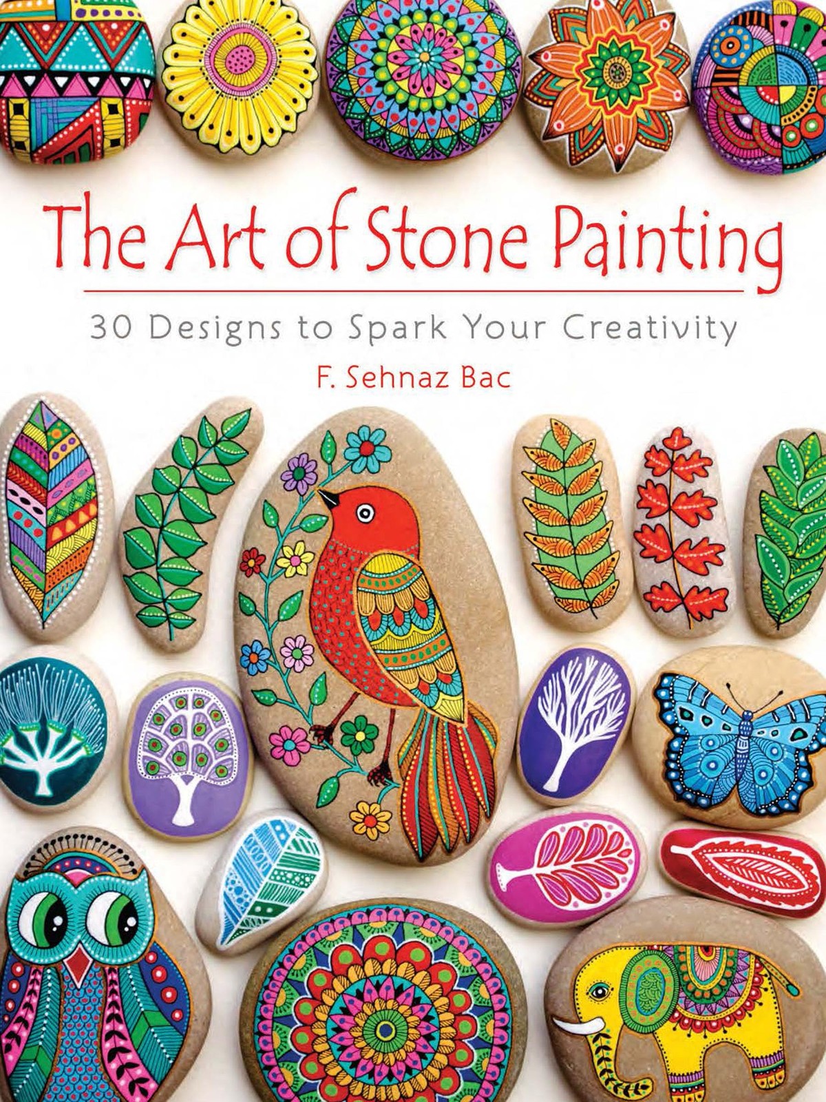 The Art of Stone Painting: 30 Designs to Spark Your Creativity (Dover Crafts…