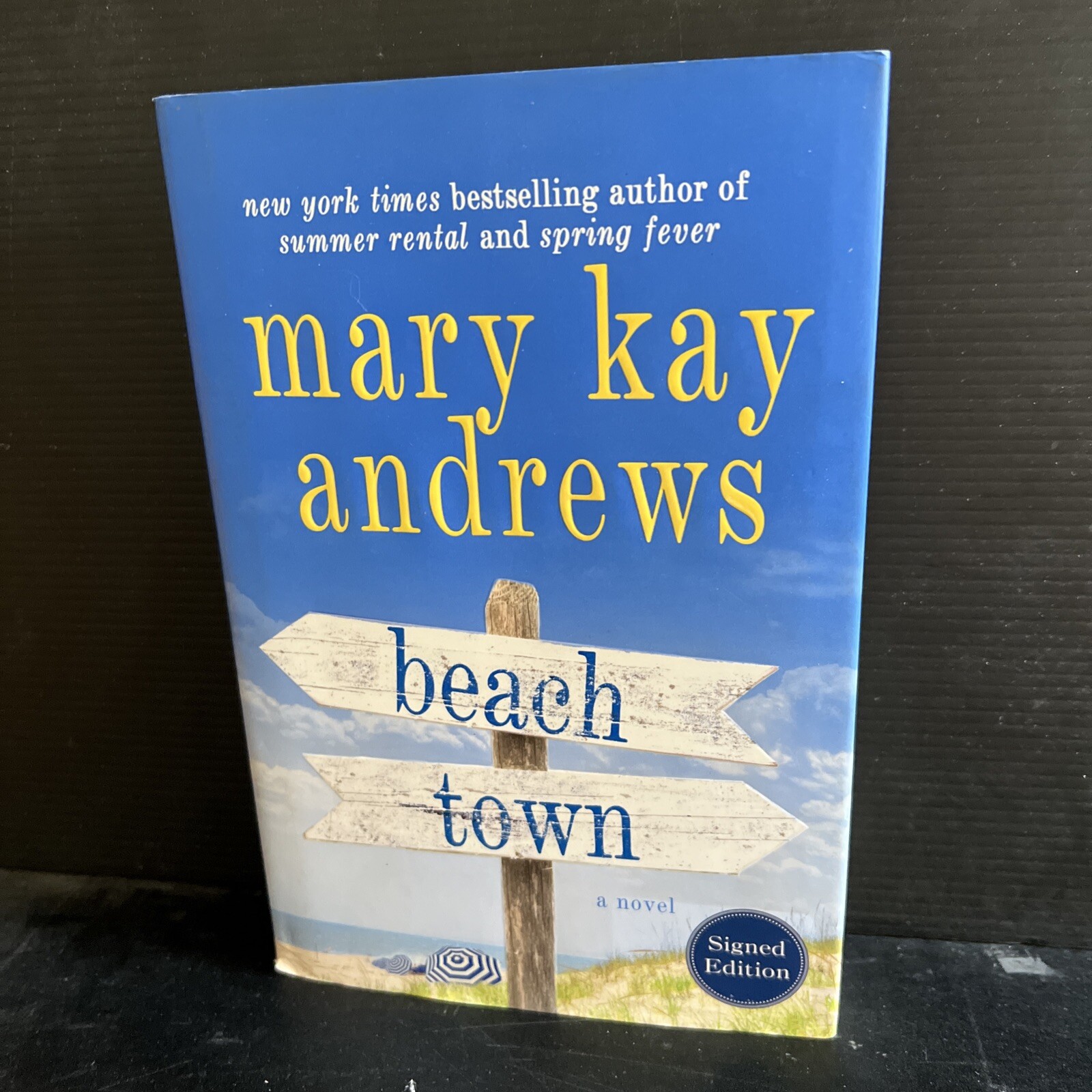 Publisher’s SIGNED 1st Edition Beach Town by Mary Kay Andrews 2015 HC DJ