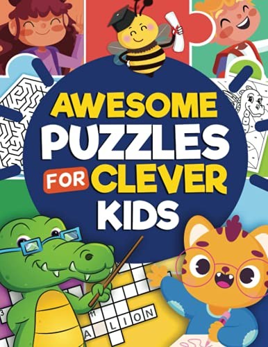 AWESOME PUZZLES FOR CLEVER KIDS AGES 6 TO 10: MORE THAN By Jennifer L. Trace & K