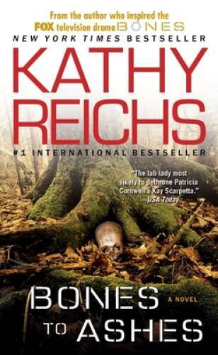 Bones to Ashes: A Novel (A Temperance Brennan Novel) By Reichs, Kathy – GOOD