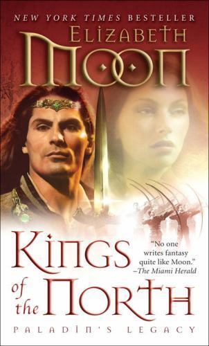 Kings of the North: Paladin’s Legacy by Moon, Elizabeth