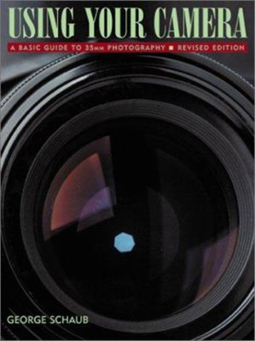 Using Your Camera : A Basic Guide to 35mm Photography Paperback G