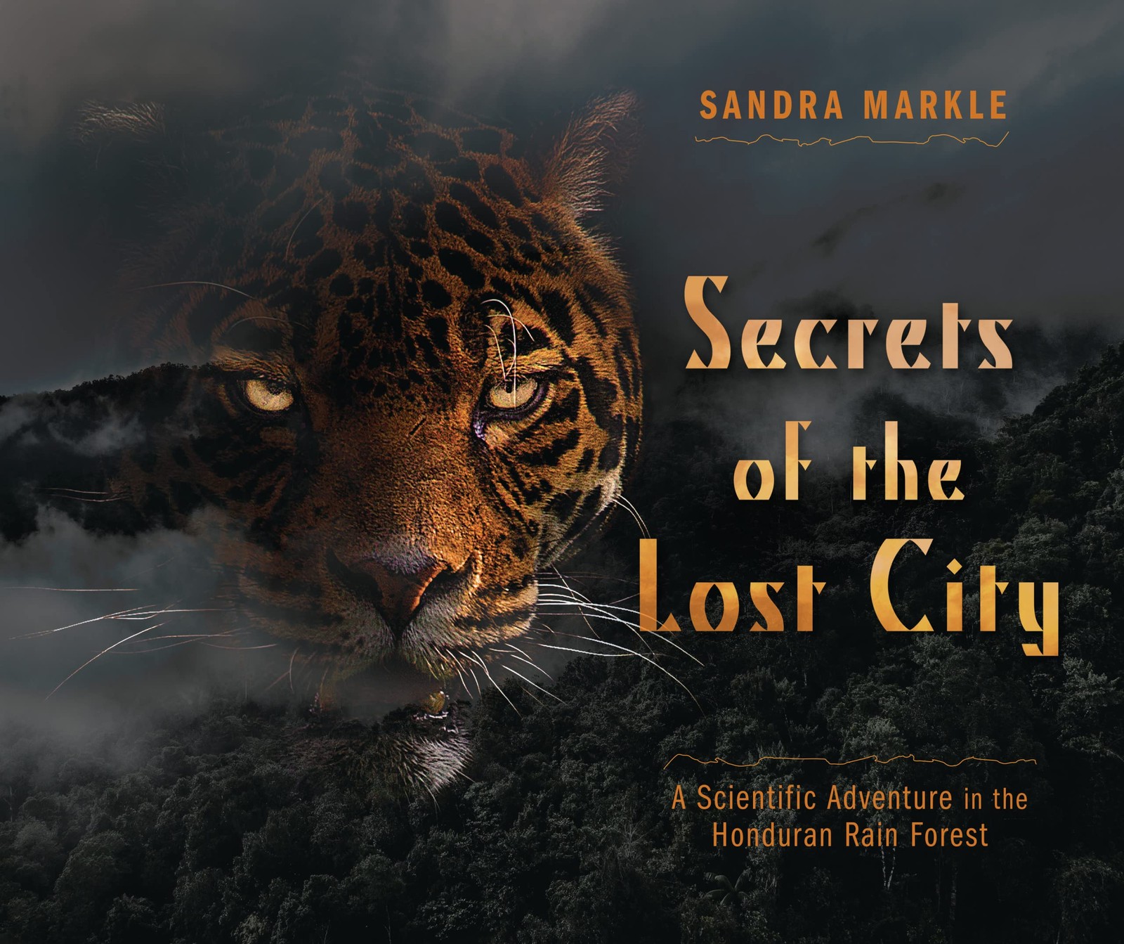 Secrets of the Lost City: A Scientific Adventure in the Honduran Rain Forest…