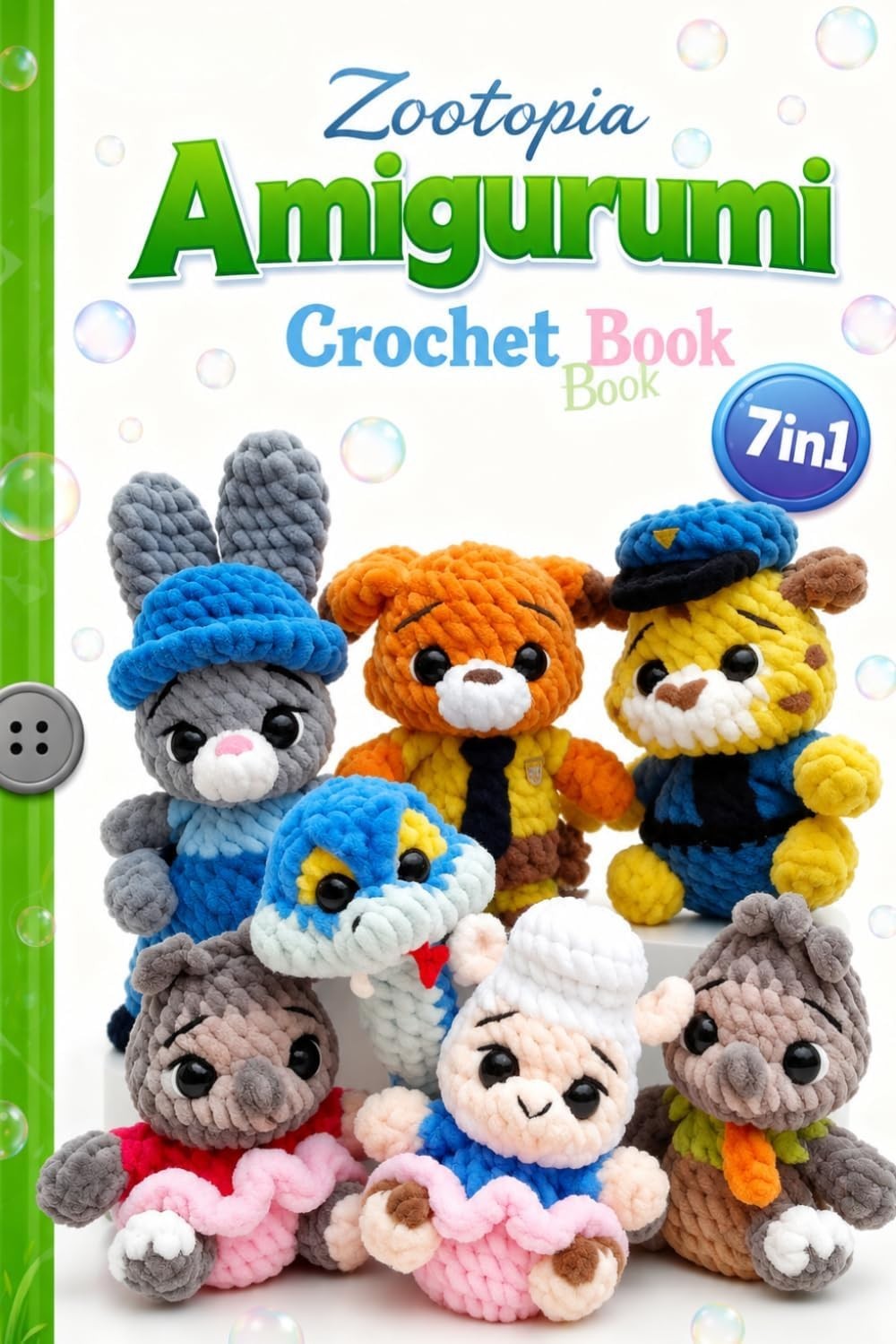 Zootopia Amigurumi Crochet Book: 7-in-1 Crochet Patterns for Cute Animal Plushie
