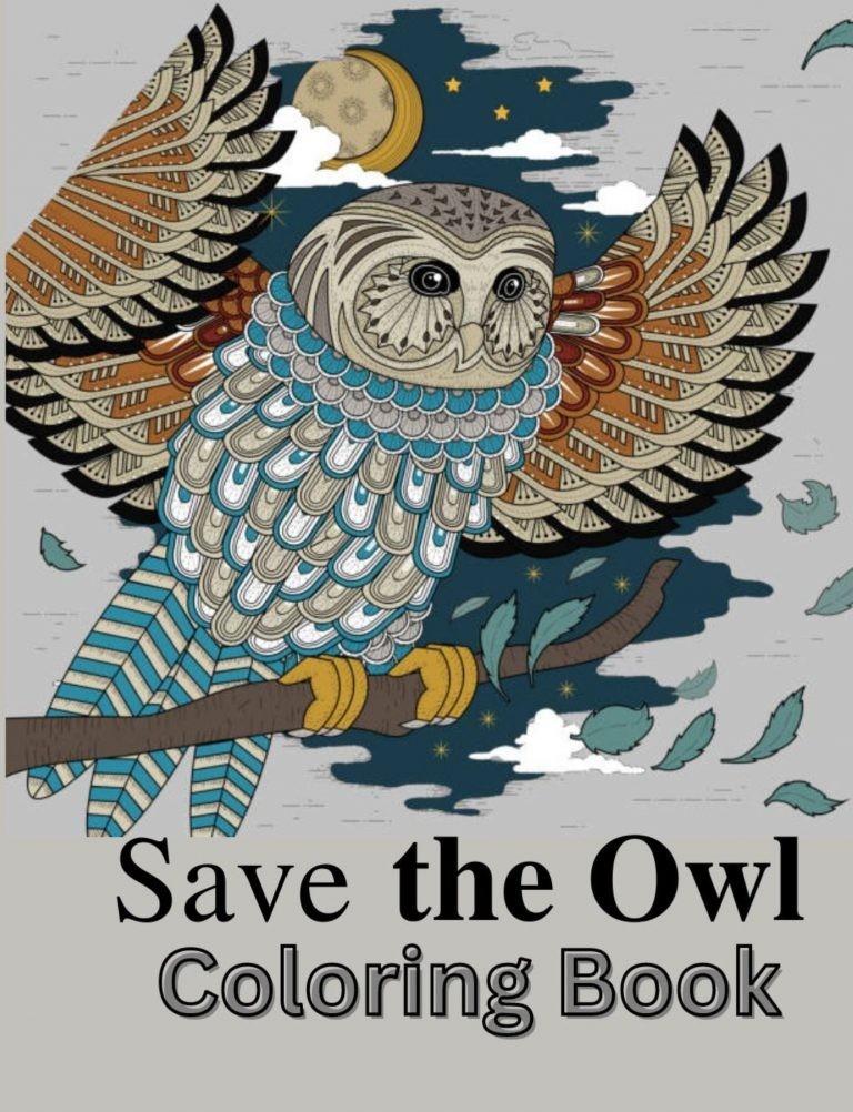 Best Save the Owls Coloring Save the Planet Series 108 Pages 8.5 x 11 All Ages