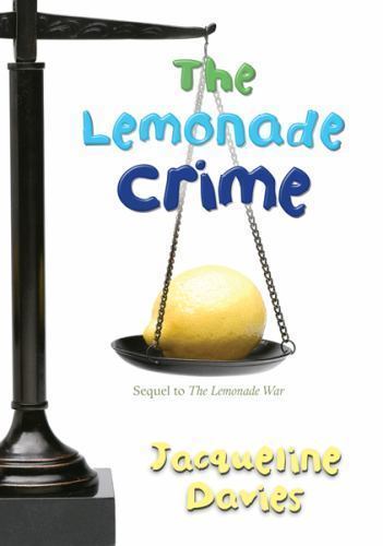 The Lemonade Crime; The Lemonade War Series – 9780547279671, Davies, hardcover