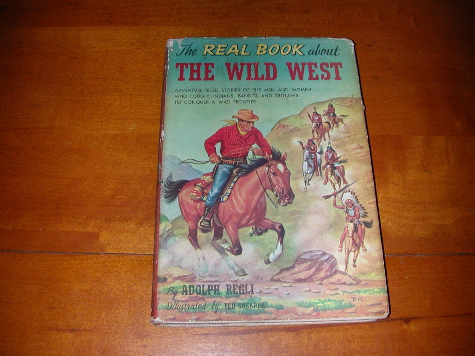 THE REAL BOOK ABOUT THE WILD WEST ADOLPH REGLI 1ST PRINT 1952 W DUST COVER