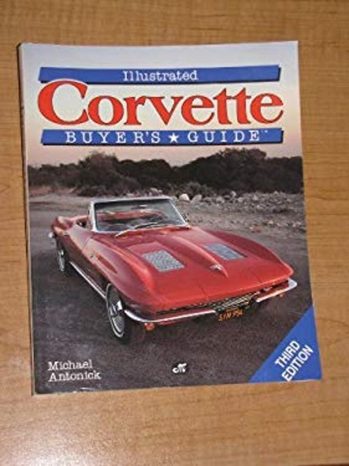 Illustrated Corvette Buyer’s Guide Paperback Michael Antonick