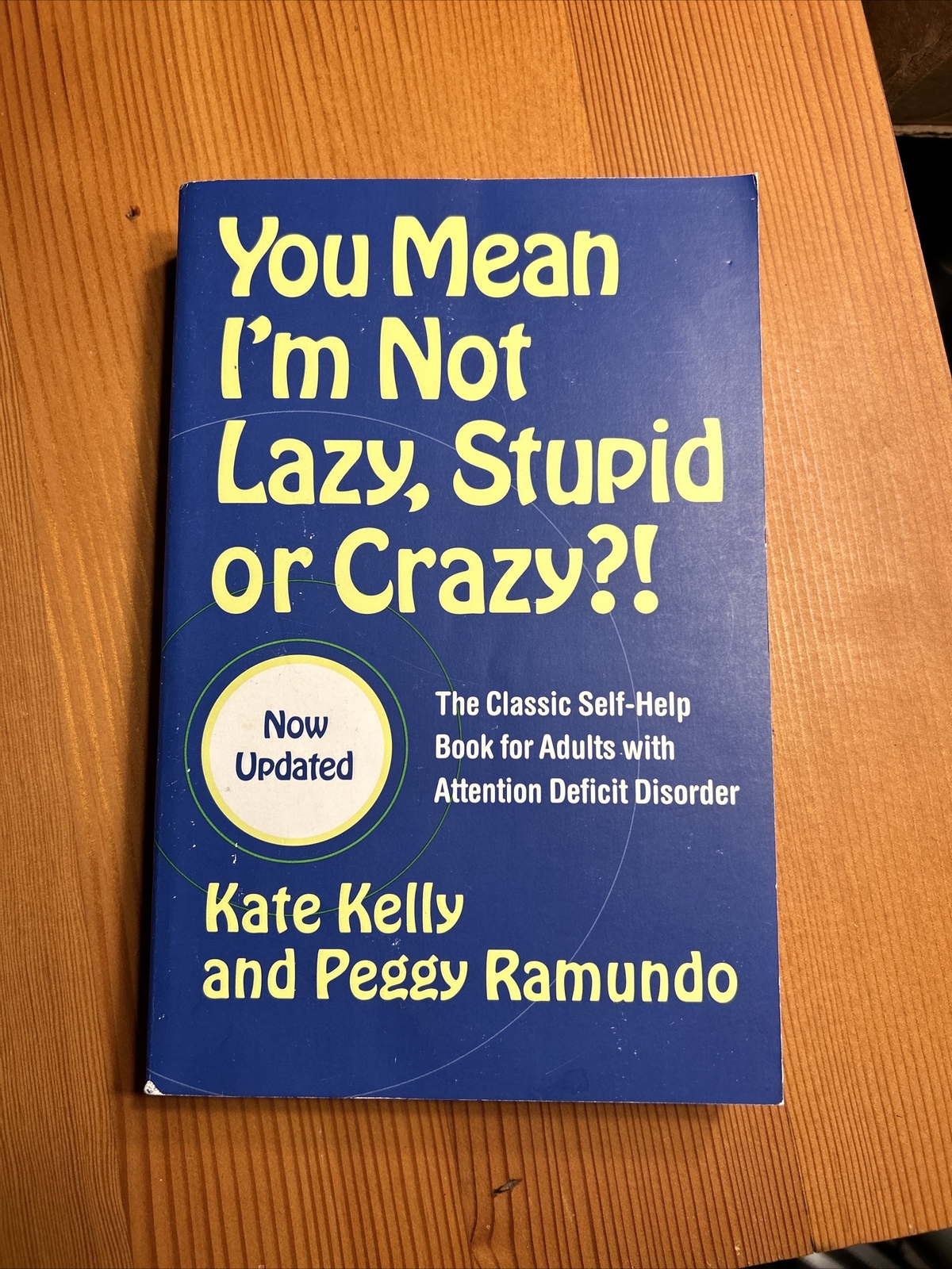 You Mean I’m Not Lazy, Stupid, Or Crazy?! : The Classic Self-help Book For Ad…