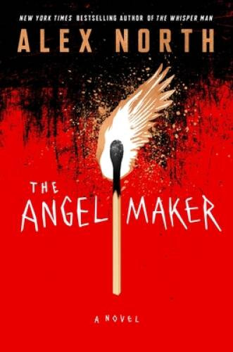 The Angel Maker: A Novel – Hardcover By North, Alex – VERY GOOD
