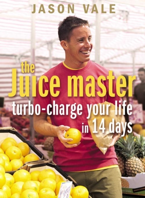 The Juice Master : Turbo-Charge Your Life in 14 Days Paperback Ja
