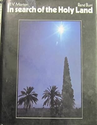 In Search of the Holy Land, Morton, H.V. & Burri, Rene, Used; Good Book