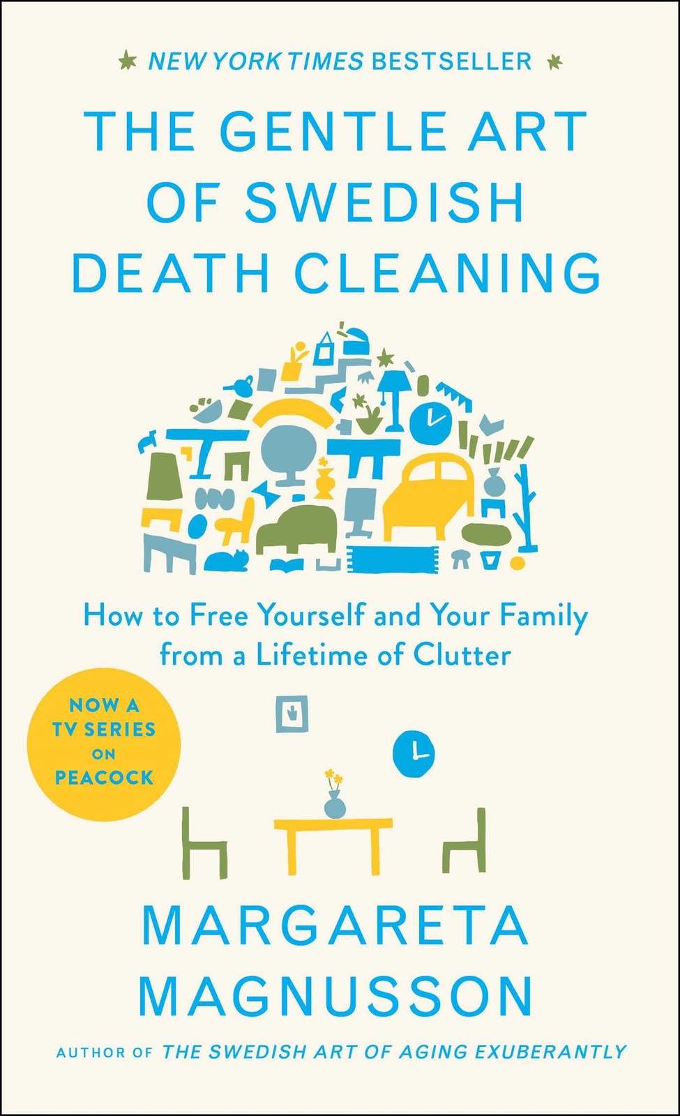 The Gentle Art of Swedish Death Cleaning: How to Free Yourself and Your Fami…