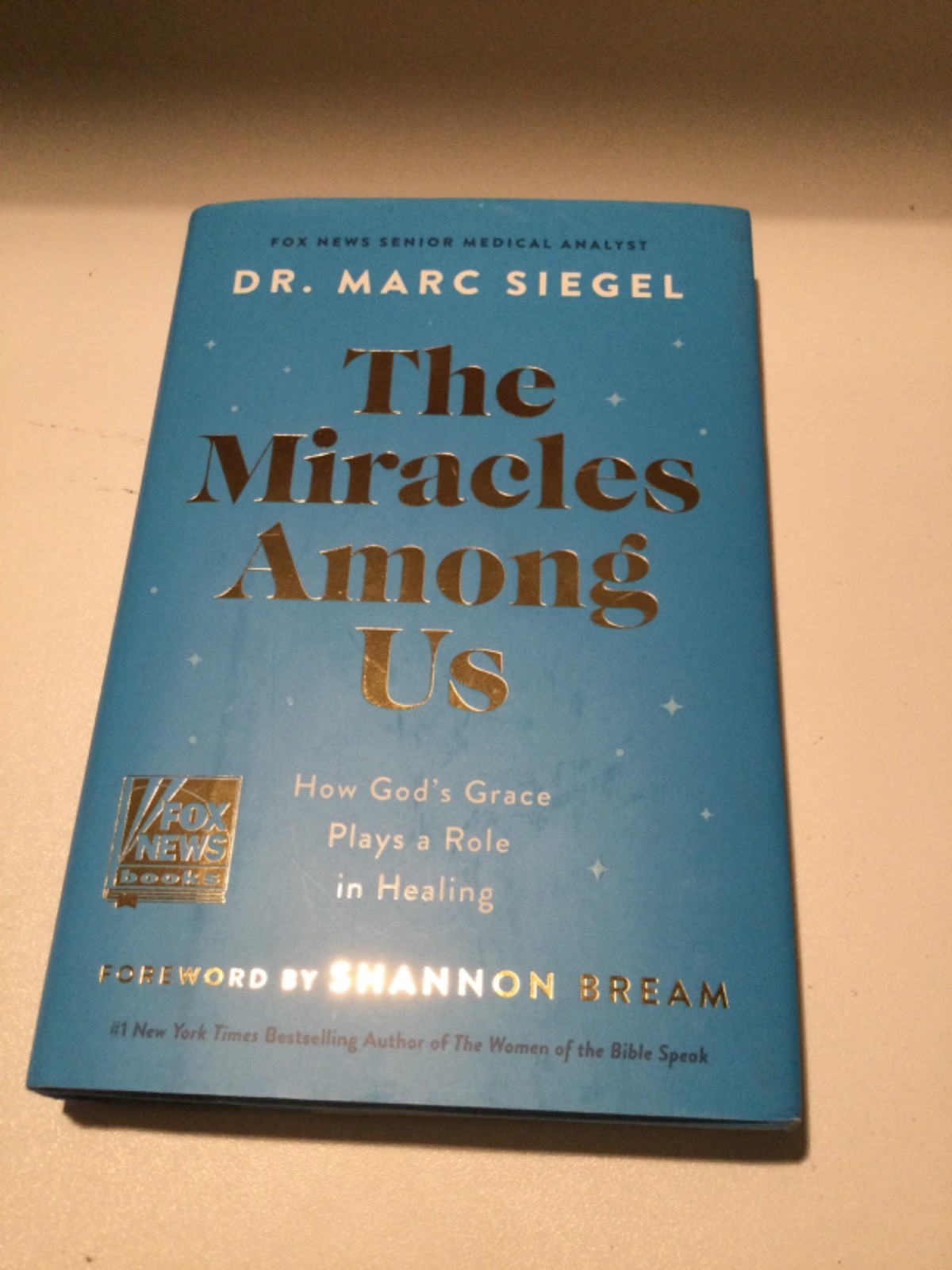 Miracles among Us : How God’s Grace Plays a Role in Healing by Marc Siegel