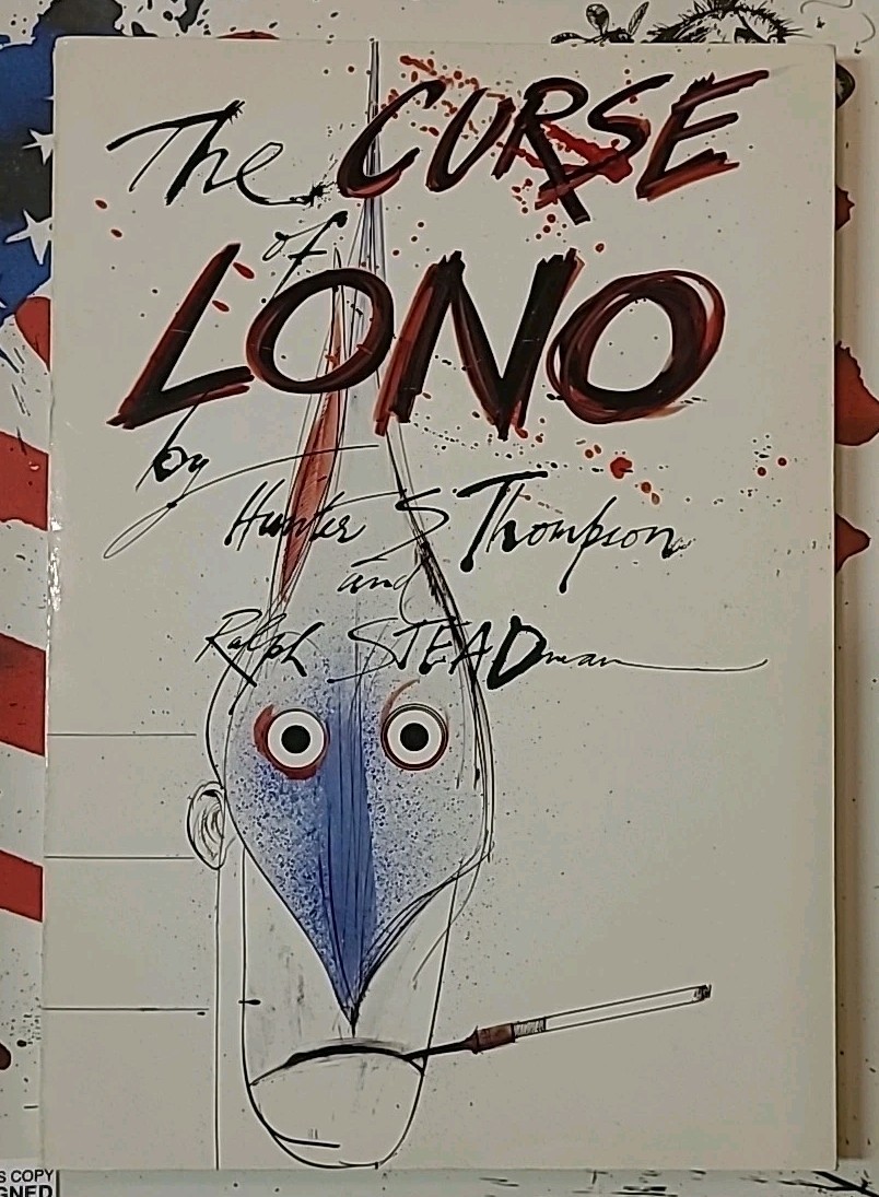 SIGNED Ralph Steadman THE CURSE OF LONO Hunter Thompson True 1st Bantam PB Book