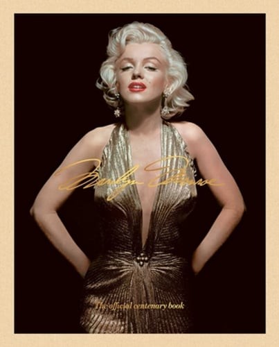 Marilyn Monroe 100: The Official Centenary Book by Acc Art Books Ltd: New