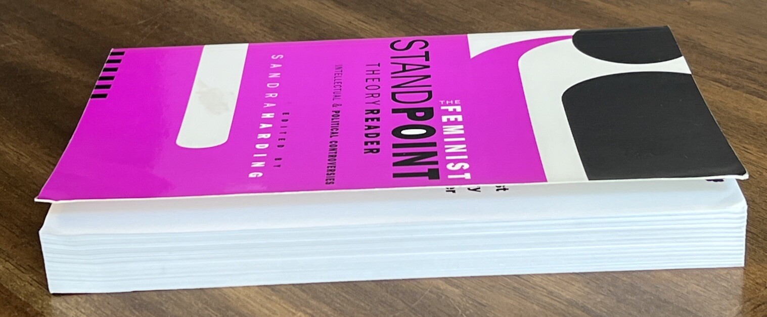 The Feminist Standpoint Theory Reader: Intellectual and Political Controvers…