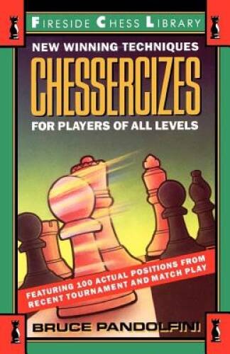 Chessercizes: New Winning Techniques for Players of All Levels – GOOD