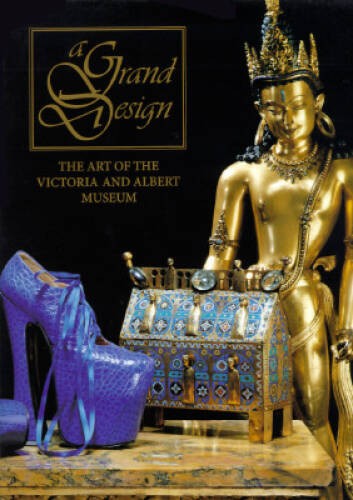 A Grand Design: The Art of the Victoria and Albert Museum – Hardcover – GOOD
