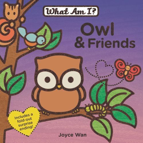 Owl & Friends; What Am I? – 9780843172751, board book, Joyce Wan