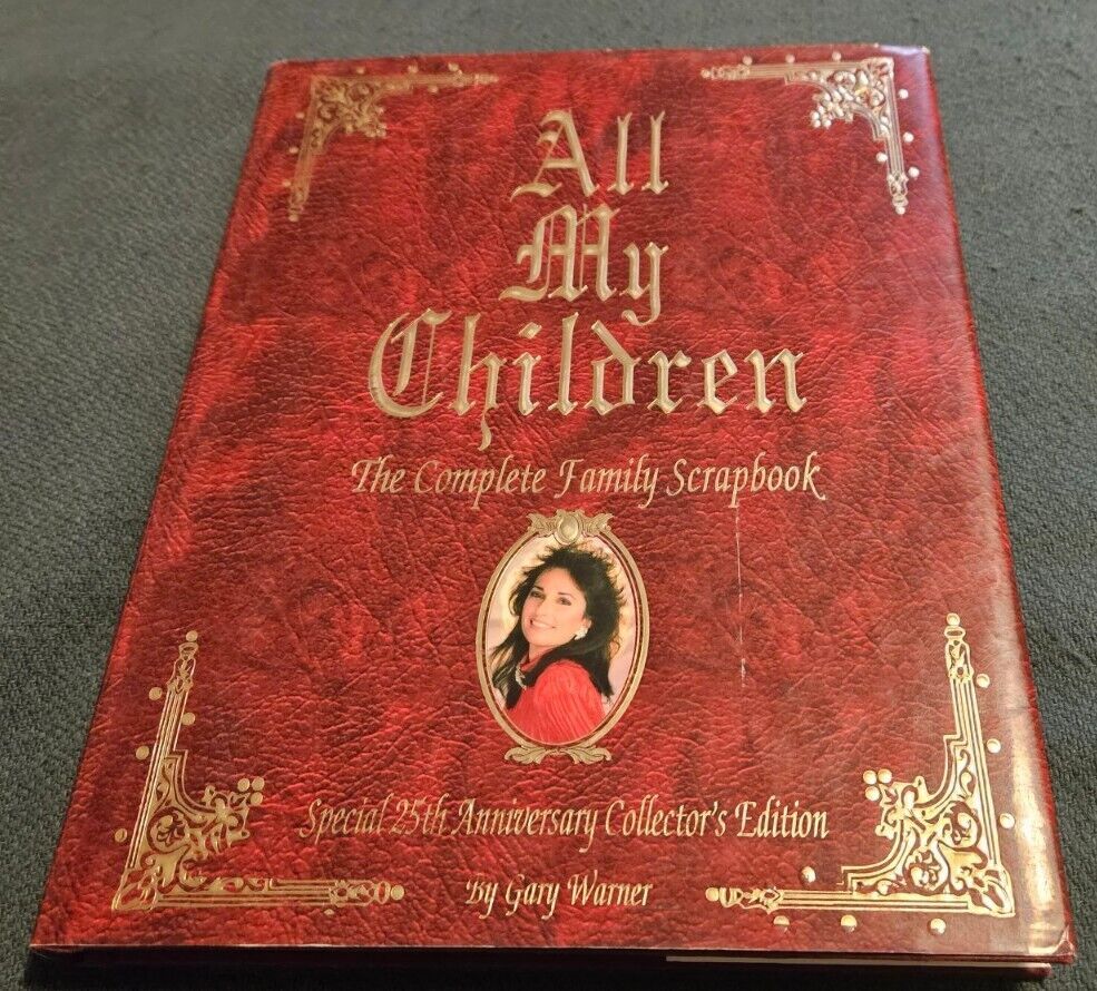 All My Children : The Complete Family Scrapbook by Gary Warner
