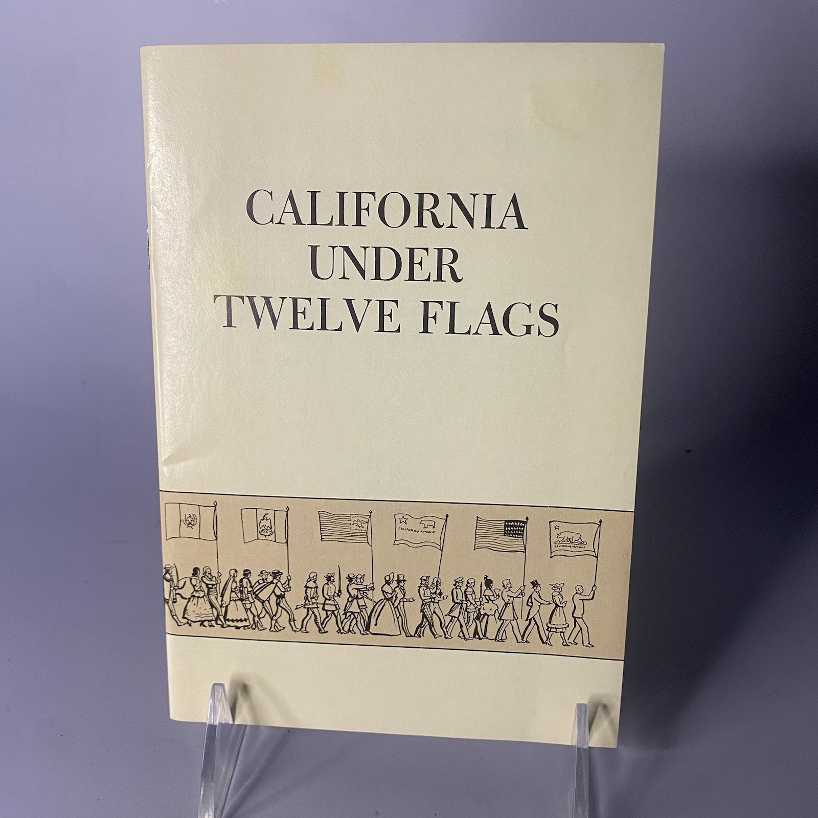 VTG California Under Twelve Flags Book Phil Townsend Hanna Triple AAA Club 1969
