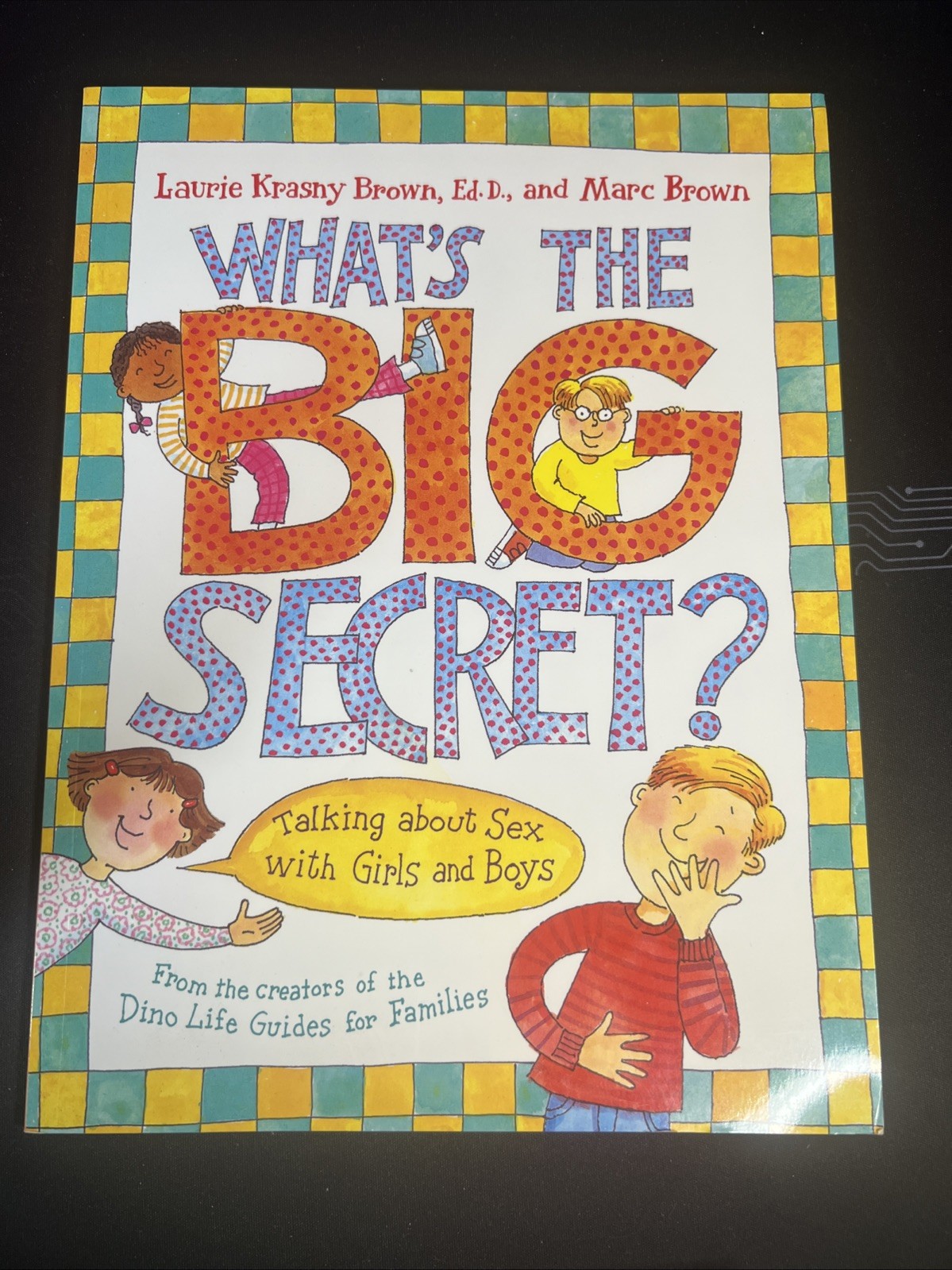What’s the Big Secret? : Talking about Sex with Girls and Boys by Laurie Krasny
