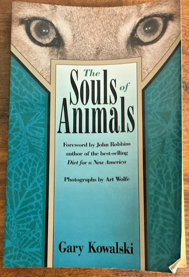 The Souls of Animals softcover by Gary Kowalski 111 pages