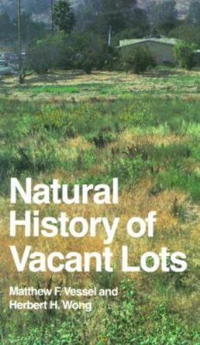 Natural History of Vacant Lots; California Nat- 9780520053908, Vessel, paperback