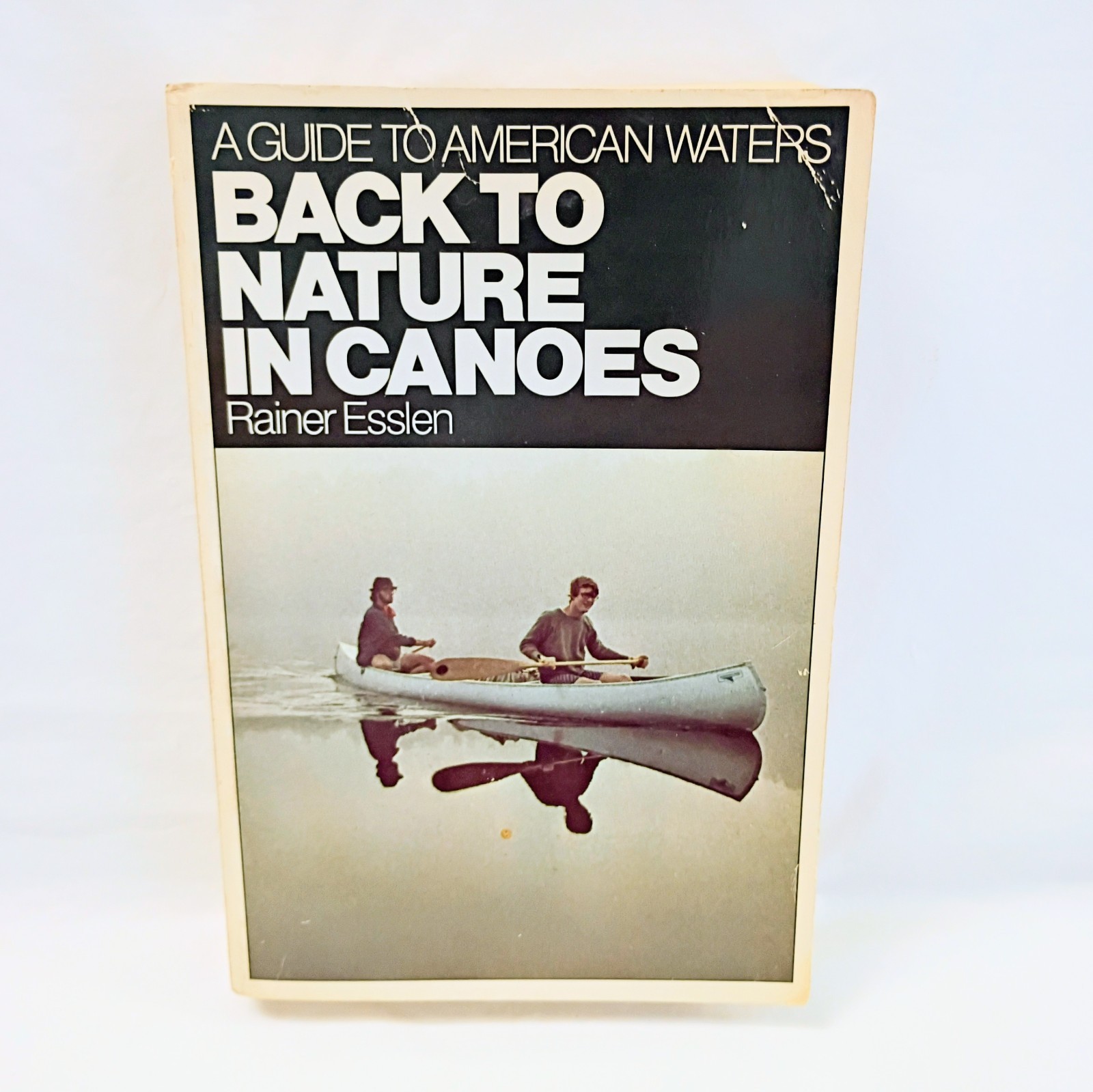 Back To Nature In Canoes Waters A Guide To American Waters (Paperback, 1976)