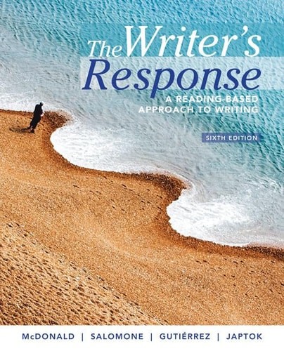 The Writer’s Response: A Reading-Based Approach to Writing by McDonald, Stephen,