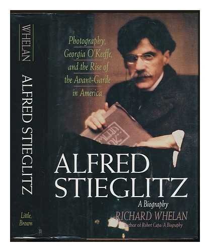 ALFRED STIEGLITZ: A BIOGRAPHY By Richard Whelan & Jennifer Josephy – Hardcover