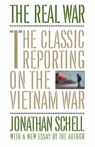 The Real War: The Classic Reporting on the Vie- 9780394755502, Schell, paperback