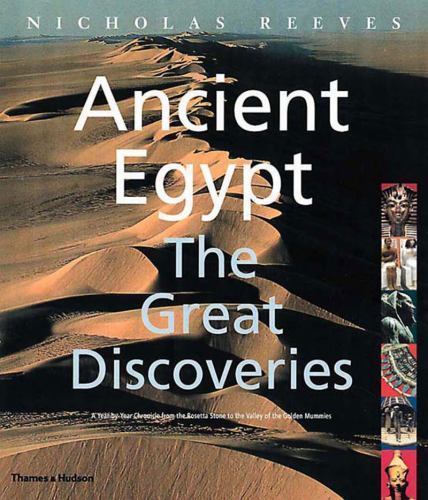 Ancient Egypt: The Great Discoveries – Hardcover By Reeves, Nicholas SHIPS FREE