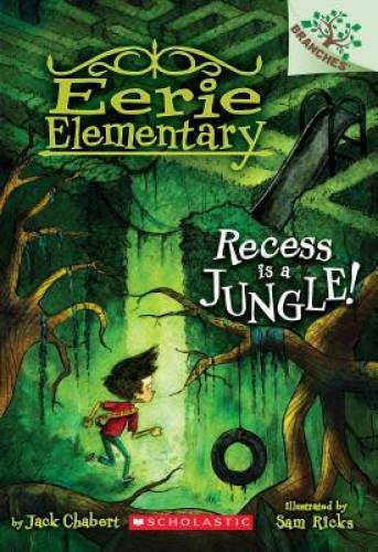 Recess Is a Jungle!: A Branches Book (Eerie Elementary #3) – VERY GOOD