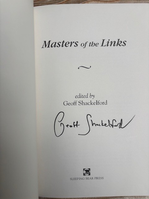 Masters of the Links, Art of Golf and Course Design Geoff Shackelford signed