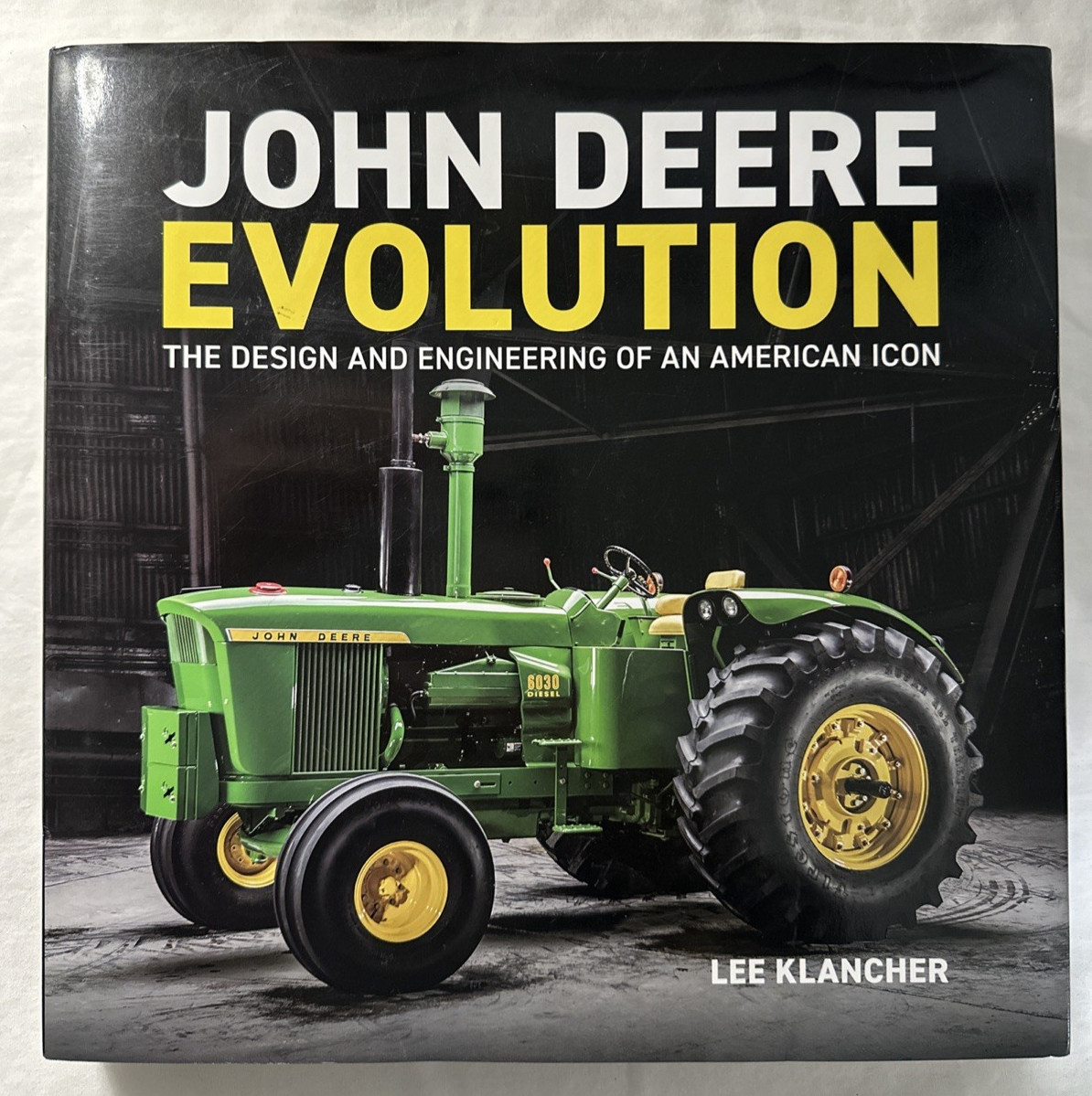 John Deere Evolution Hardcover Book & Dust Jacket American Icon Klancher