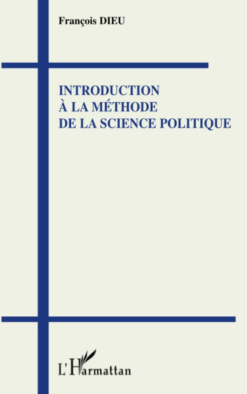 Introduction à la méthode de la science politique (French Edition) Paperback