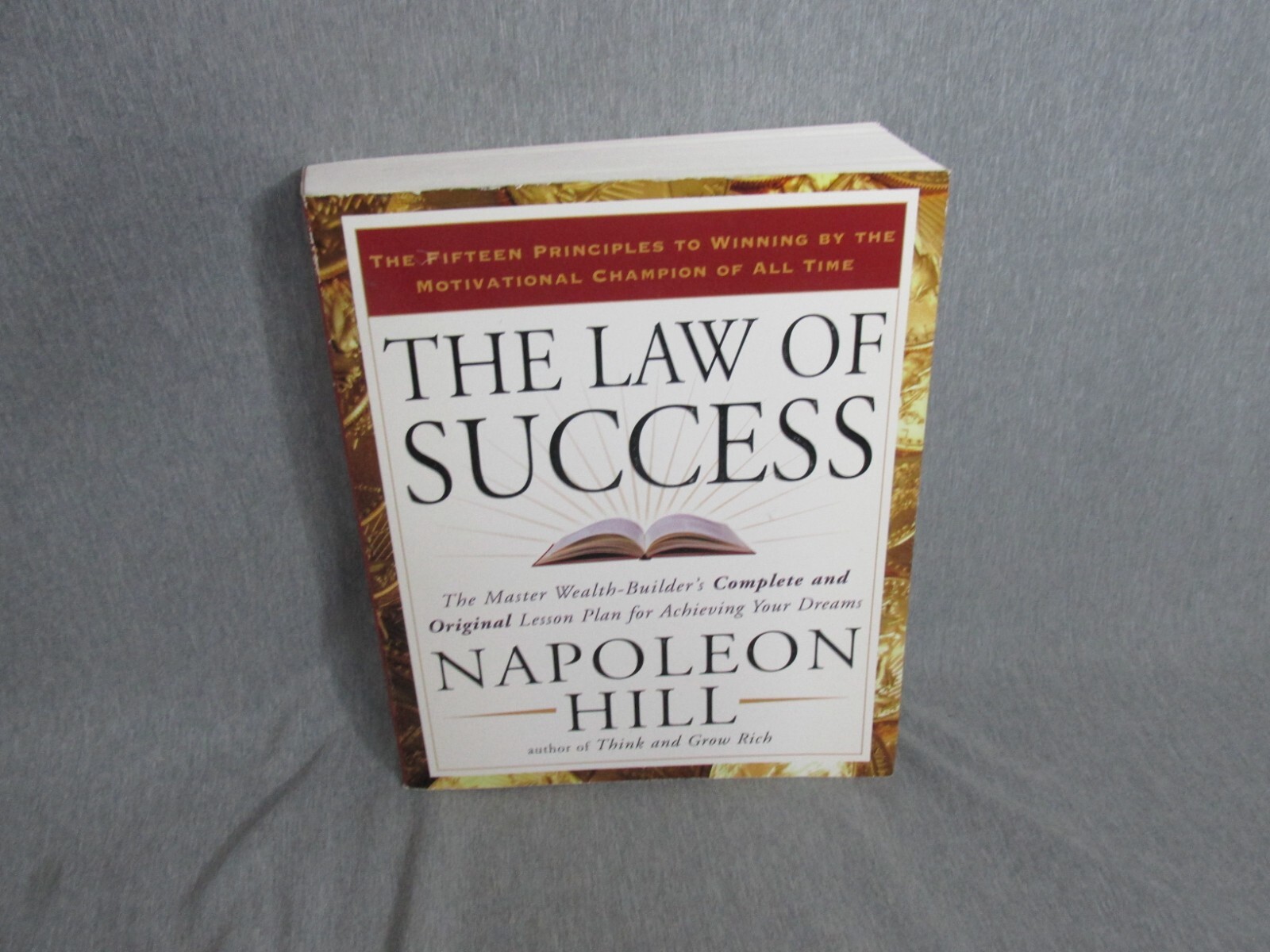 Napoleon Hill Law of Success The Master Wealth-Builder’s Complete and Original
