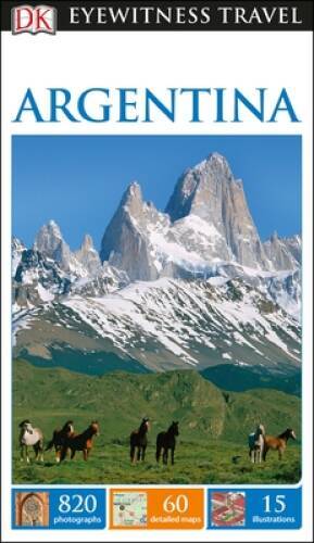 DK Eyewitness Travel Guide: Argentina – Paperback By DK – GOOD