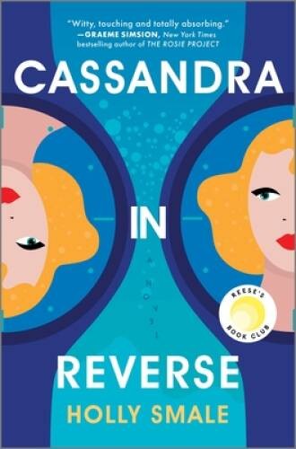 Cassandra in Reverse: a summer must-read – Hardcover By Smale, Holly – GOOD