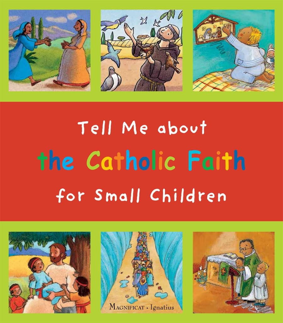 Tell Me about the Catholic Faith for Small Children Pedotti, Christine hardc…